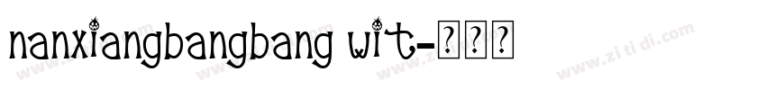 nanxiangbangbang wit字体转换